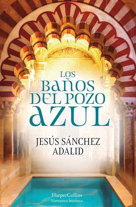 Los Baños del Pozo Azul | 9788417216603 | Sánchez Adalid, Jesús