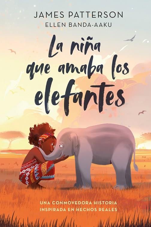 La niña que amaba los elefantes | 9788419834096 | Patterson, James (con Banda-Aaku, Ellen, Krevoy, Sophia)