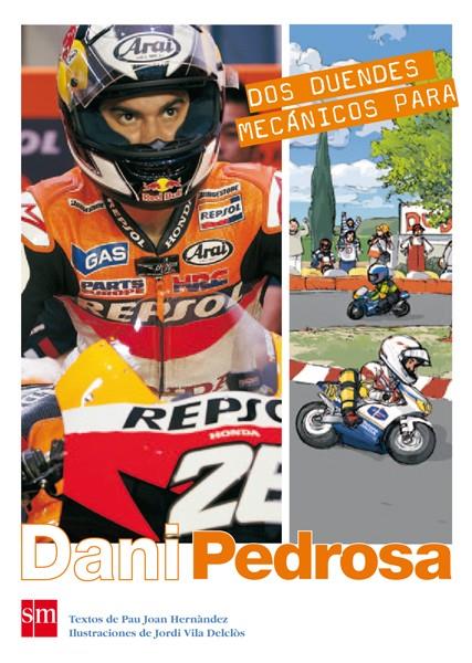 Dos duendes mecánicos para Dani Pedrosa | 9788467545586 | Pau Joan Hernàndez - Jordi Vila Delclòs