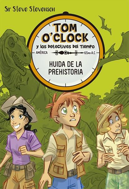 Tom O'Clock 8. Huida de la prehistoria | 9788424664169 | Stevenson, Sir Steve