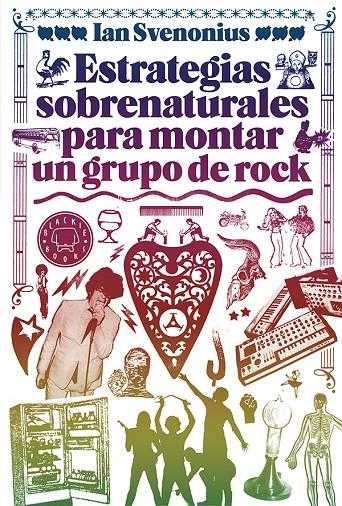 Estrategias sobrenaturales para montar un grupo de | 9788494224737 | Ian Svenonius