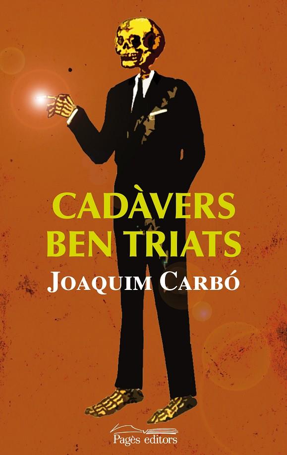 Cadàvers ben triats | 9788497799140 | Joaquim Carbó