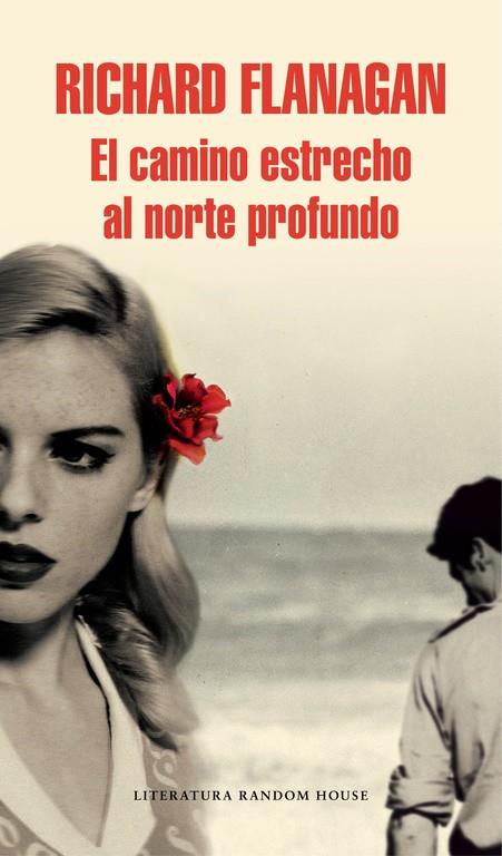 El camino estrecho al norte profundo | 9788439731139 | Richard Flanagan