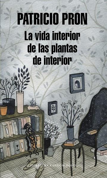 La vida interior de las plantas de interior | 9788439726548 | Patricio Pron