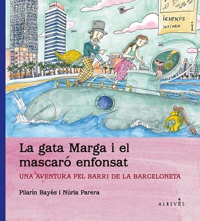 La gata Marga i el el mascaró enfonsat | 9788415900054 | Pilarín Bayés i Núria Parera