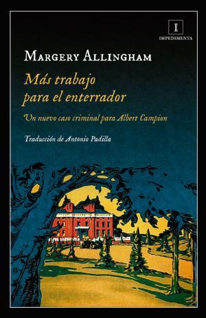 Más trabajo para el enterrador | 9788417115609 | Margery Allingham