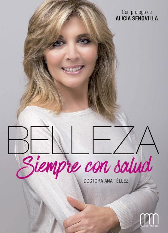 Belleza siempre con salud | 9788416894291 | Doctora Ana Téllez