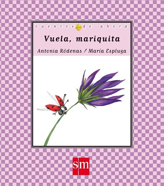 Vuela, mariquita | 9788467521047 | Antonia Ródenas / María Espluga