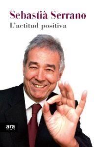 L'actitud positiva | 9788415224907 | Sebastià Serrano