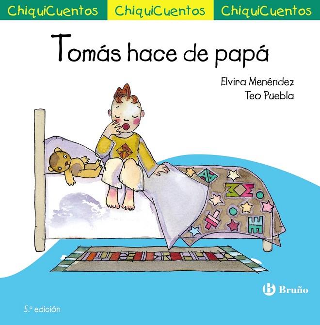 ChiquiCuento 25. Tomás hace de papá | 9788469643365 | Menéndez, Elvira