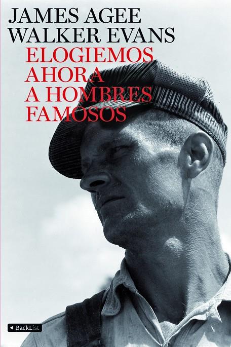 Elogiemos ahora a hombres famosos | 9788408078265 | James Agee - Walker Evans