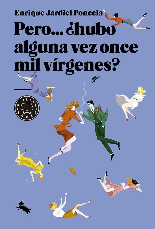 Pero... ¿hubo alguna vez once mil vírgenes? | 9788416290123 | Enrique Jardiel Poncela