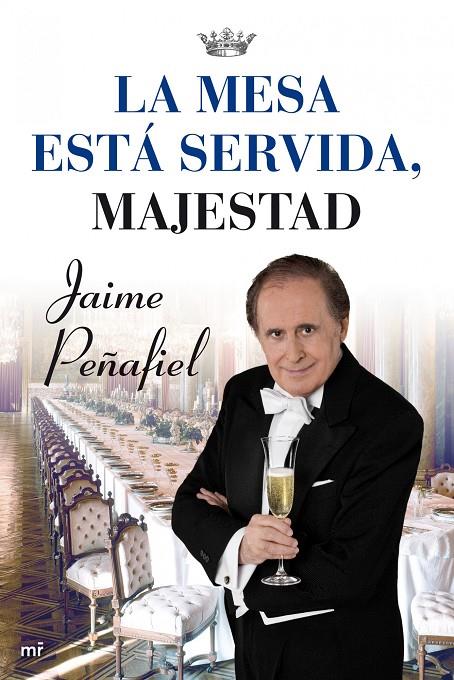 La mesa está servida, Majestad | 9788427036192 | Jaime Peñafiel