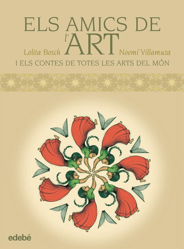 Amics de l'Art i els contes de totes les arts del | 9788468302997 | Lolita Bosch - Noemí Villamuza