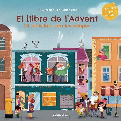 El llibre de l'Advent. 24 activitats sota les solapes | 9788413895055 | Simó, Roger/Edicions Somnins