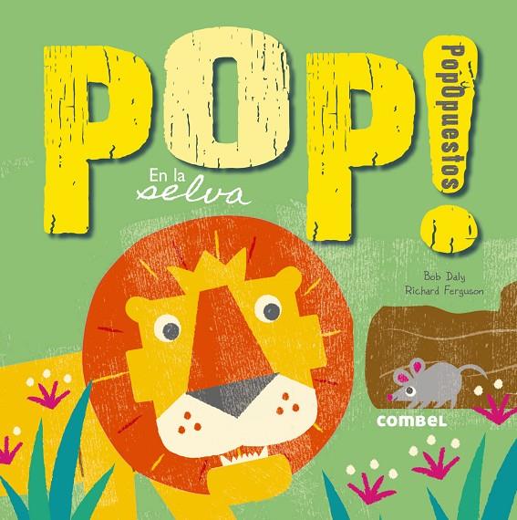 Pop! PopOpuestos en la selva | 9788491010258 | Bod Daly / Richard Ferguson