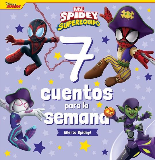 Spidey y su superequipo. 7 cuentos para la semana. ¡Alerta Spidey! | 9788410362109 | Marvel