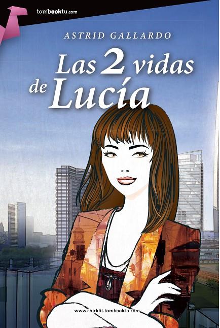 Las 2 vidas de Lucía | 9788415747840 | Astrid Gallardo