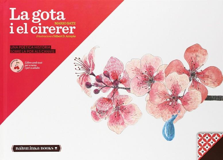 La gota i el cirerer | 9788494159039 | Mario Satz / Albert d'Arrayás