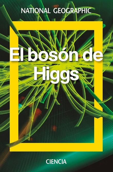 Bosón de Higgs, El | 9788482986593 | National Geographic