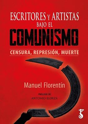 Escritores y artiistas bajo el comunismo | 9788419018335 | Florentín, Manuel