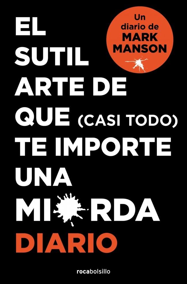 El sutil arte de que (casi todo) te importe una mierda. Diario | 9788410197268 | Manson, Mark