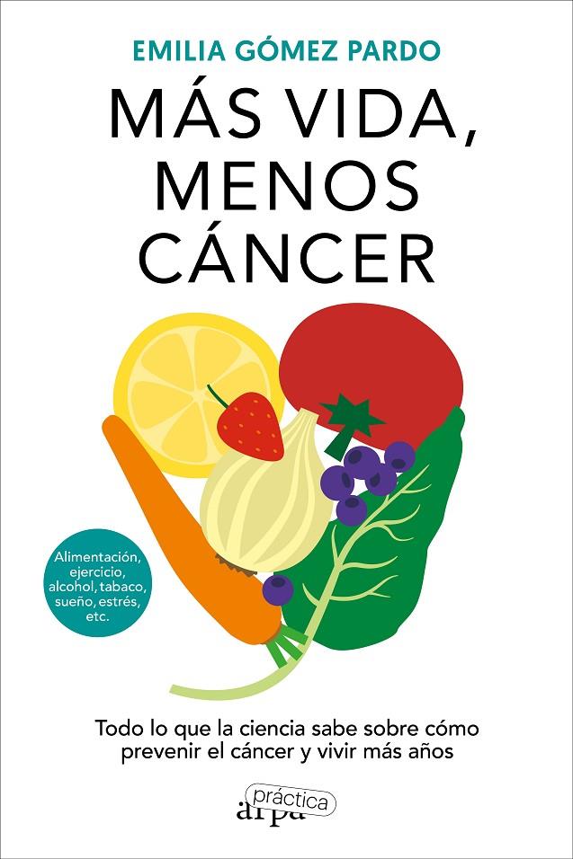 Más vida, menos cáncer | 9788419662064 | Gómez Pardo, Emilia