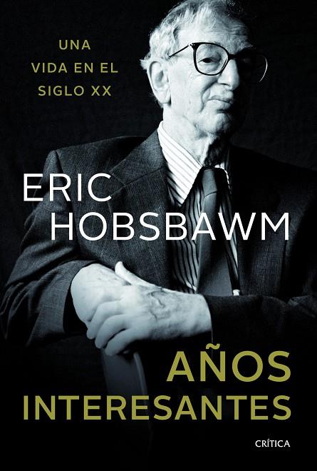 Años interesantes | 9788498925890 | Eric Hobsbawm