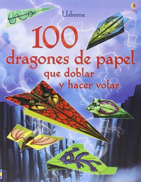 100 dragones de papel, que doblar y hacer volar | 9781474904520 | Usborne