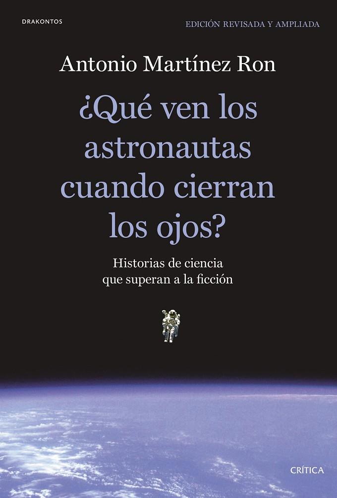 ¿Qué ven los astronautas cuando cierran los ojos? | 9788491991397 | Martínez Ron, Antonio