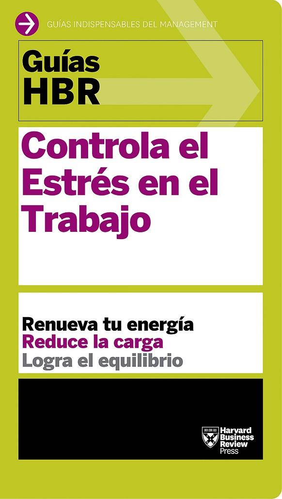 Controla el Estrés en el Trabajo | 9788494562914 | Harvard Business Review