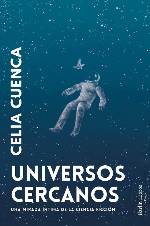 Universos cercanos | 9788412803273 | Cuenca, Celia