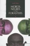 Moros, negres i altres forasters | 9788496393011 | Jordi Ortiz