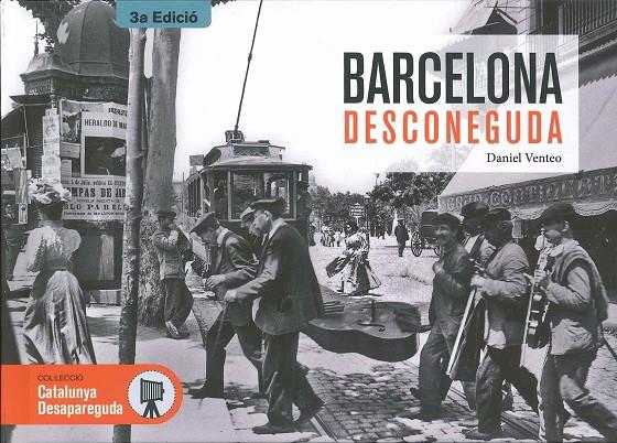 Barcelona desconeguda (3a Edició) | 9788418243608 | Venteo, Daniel