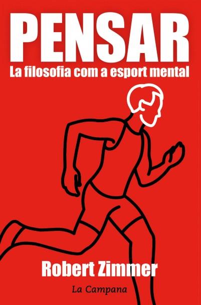 Pensar. La filosofia com a esport mental | 9788416457359 | Robert Zimmer