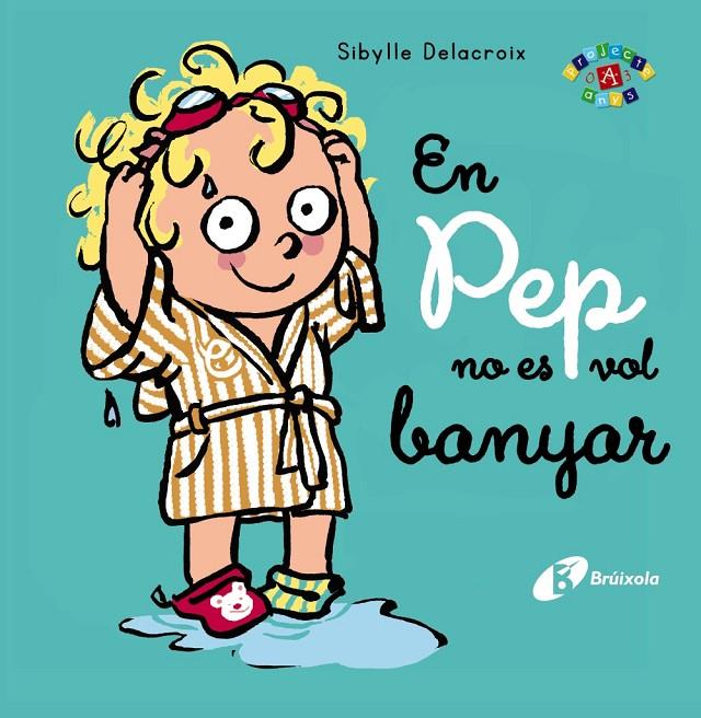 En Pep no es vol banyar | 9788413491011 | Delacroix, Sibylle