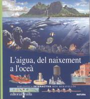 L'aigua, del naixement a l'oceà | 9788476299944 | Gallimard Jeunesse, Éditions