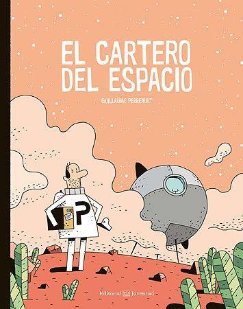 El cartero del espacio | 9788426144973 | Guillaume Perreault