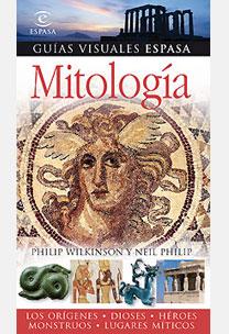 Mitología - Guías visuales Espasa | 9788467026085 | Philip Wilkinson y Neil Philip