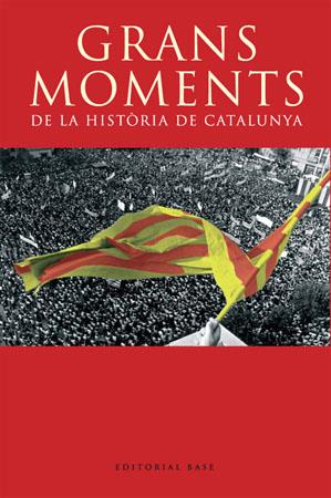 Grans moments de la història de Catalunya | 9788485031580 | Josep Maria Figueres