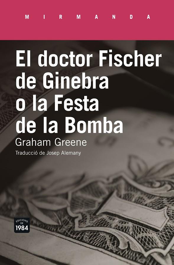 Doctor Fischer de Ginebra o la Festa de la Bomba | 9788416987177 | Graham Greene