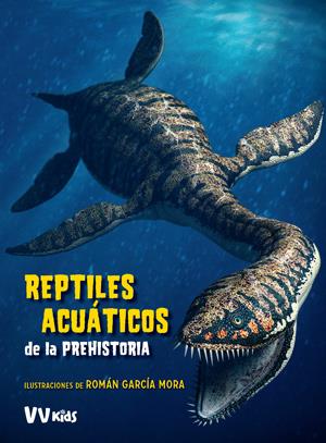 Reptiles acuáticos de la prehistoria | 9788468254630 | Román García Mora