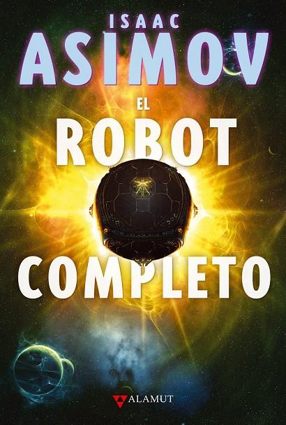 El robot completo | 9788498890136 | Isaac Asimov