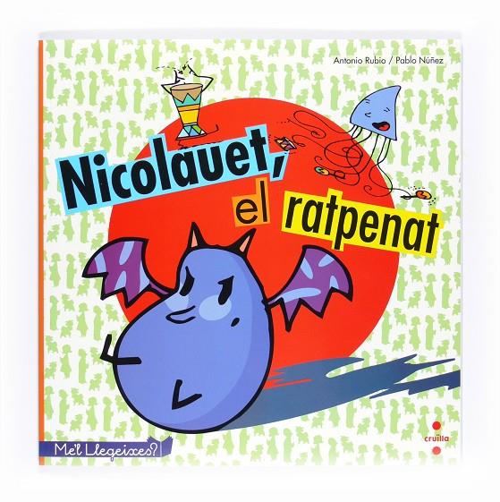 Nicolauet, el ratpenat | 9788466127677 | Antonio Rubio / Pablo Núñez