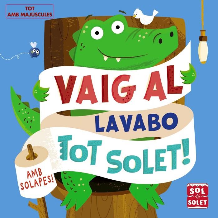 Vaig al lavabo tot solet! | 9788499062617 | Munro, Fiona