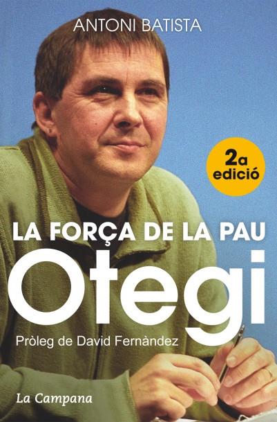 Otegui, la força de la pau | 9788416457045 | Antoni Batista