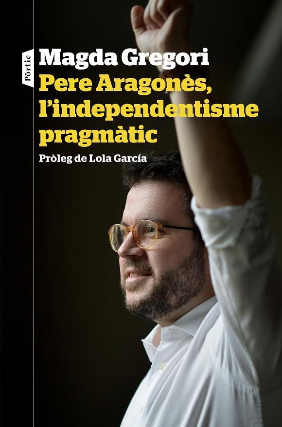 Pere Aragonès, l'independentisme pragmàtic | 9788498094633 | Gregori, Magda