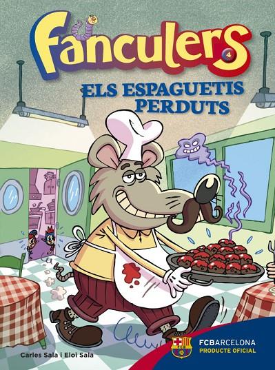 Fanculers 4. Els espeguetis perduts | 9788424655990 | Sala i Vila, Carles/Sala i Vila, Eloi