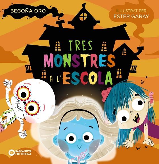 Tres monstres a l'escola | 9788448955595 | Oro, Begoña/Garay, Ester