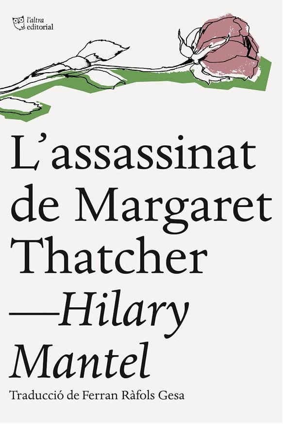 L'assassinat de Margaret Thatcher | 9788494216084 | Hilary Mantel